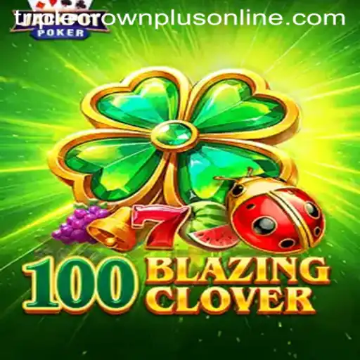 Discover the Thrilling World of 100BlazingClover with Triple Crown Plus
