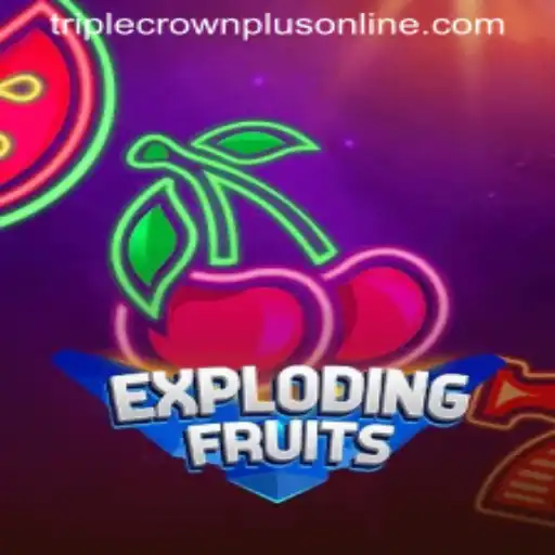ExplodingFruits: Dive into the Triple Crown Plus Adventure