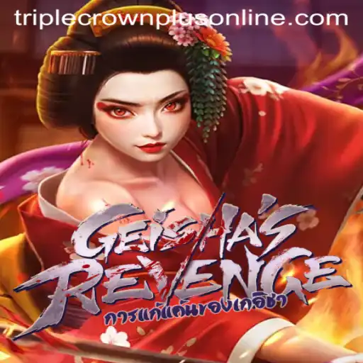 GeishasRevenge: Unveiling the Mystique of Triple Crown Plus