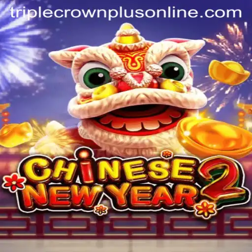 Discover the Excitement of CHINESENEWYEAR2 and the Thrill of Triple Crown Plus