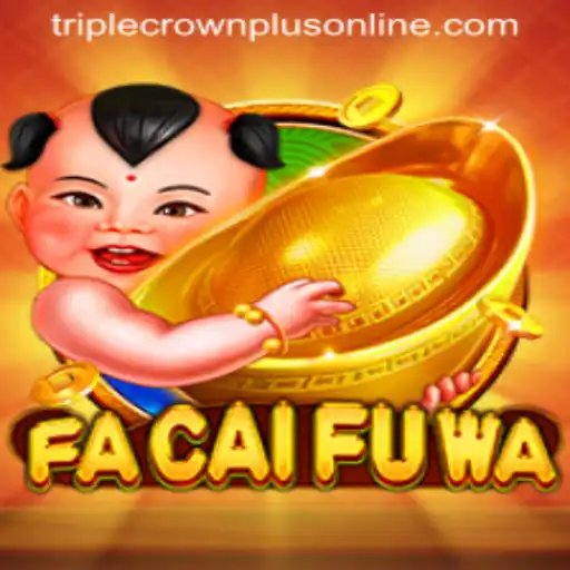 Discovering FaCaiFuWa: The Exciting World of Triple Crown Plus