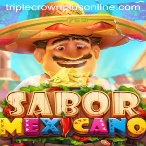 Exploring SaborMexicano: A Fiesta of Flavor with Triple Crown Plus