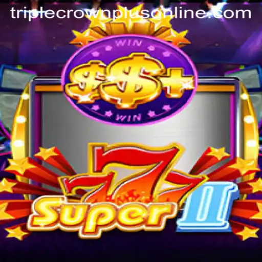 Exploring the Excitement of Super777II: A New Era of Gaming with Triple Crown Plus