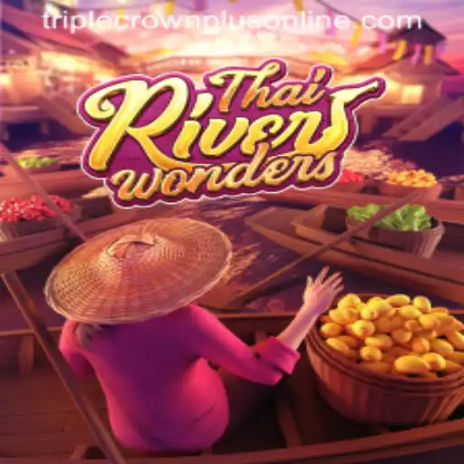 The Intriguing World of ThaiRiverWonders: Exploring the Thrills of Triple Crown Plus