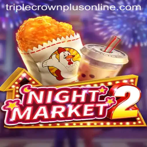 Exploring The Thrilling Universe of NightMarket2: Your Guide to Triple Crown Plus