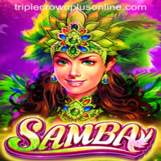 Unveiling the Excitement of Samba: Mastering Triple Crown Plus