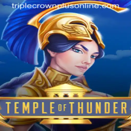 Temple of Thunder: A New Era with Triple Crown Plus